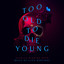 Too Old to Die Young (Music from ...