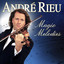 André Rieu - Magic Melodies