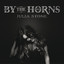 By The Horns (deluxe Edition)