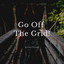 Go off the Grid!