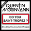 Do You Saint-Tropez ? (dou-Liou D...