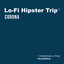 Lo-Fi Hipster Trip