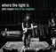 Where The Light Is: John Mayer Li...