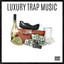 Luxury Trap Music