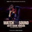Watch the Sound (Official Soundtr...