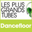 Les Plus Grands Tubes Dancefloor...