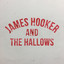 James Hooker & The Hallows
