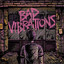 Bad Vibrations (Deluxe Edition)...