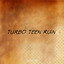 Turbo Teen Ruin