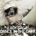 Lady GaGa choisit "Dance In The Dark"