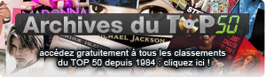 Archives des classements des ventes de disques en France (Top 50 Singles et Top Albums)