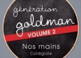 "Génération Goldman 2" : écoutez "Nos mains" !