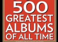 Les 500 meilleurs albums de tous les temps