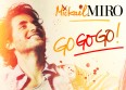 Micka�l Miro : le single "Go Go Go !" en radio