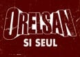 OrelSan : son nouveau single "Si seul"