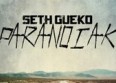 Seth Gueko est "Paranoïak" : écoutez !