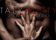 Jason Derulo enchaîne avec "Talk Dirty"