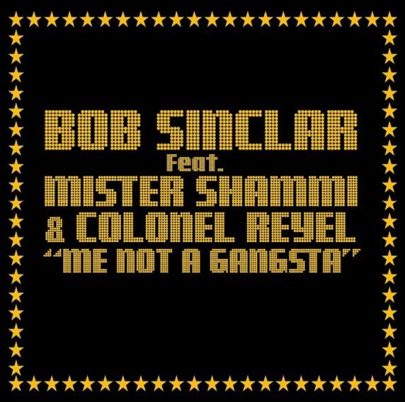  BOB SINCLAR - Me Not A Gangsta 