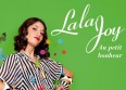 Lala Joy chante "Au petit bonheur" : écoutez !