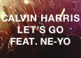 Calvin Harris : Ne-Yo apr�s Rihanna sur "Let's Go"