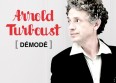 Arnold Turboust est-il "D�mod�" ?