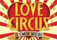 Love Circus de retour à Paris en février 2016