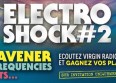 ElectroShock #2 : gagnez vos places !