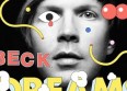 Beck revient avec "Dreams" : écoutez !