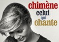 Chimène Badi : "Celui qui chante" comme single