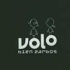 Volo - Bien zarbos