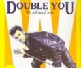 Double You We All Need Lo