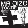 Mr. Oizo Positif