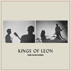 Kings_of_Leon_-_When_You_See_Yourself.png.511b6dd50e34880e54bbaeb0691eed58.png