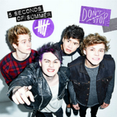 5_Seconds_of_Summer_-_Dont_Stop_(Official_Single_Cover).png.632ef8c02db029786742d9879ae61260.png