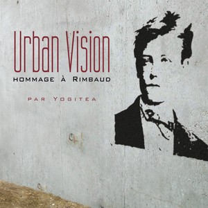 Urban Vision - Hommage à Rimbaud