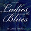 Ladies Sing The Blues - 100 Class
