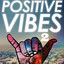 Positive Vibes 2