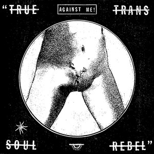 True Trans Soul Rebel (Live)