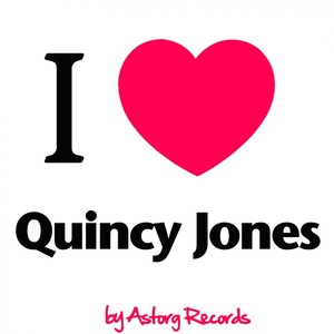 I Love Quincy Jones