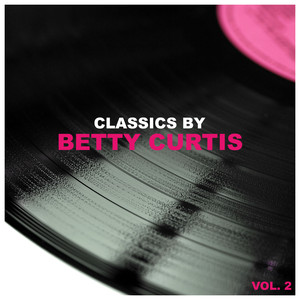 Classics by Betty Curtis, Vol. 2