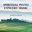 Spiritual Piano Concert Music