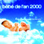Bébé De L'an 2000 - Musique Pour 