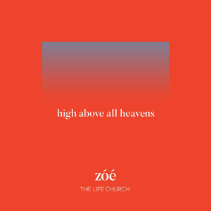 High Above All Heavens (feat. Jon