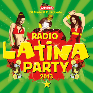 Radio Latina Party 2013 (mixé Par