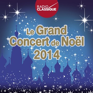 Grand Concert De Noël 2014-Radio 