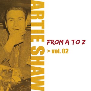 Artie Shaw From A To Z Vol.2