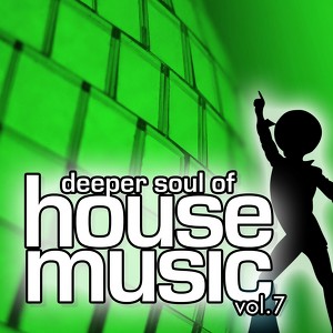 Deeper Soul Of House Music, Vol. 