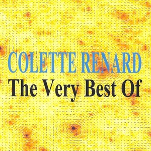 The Very Best Of : Colette Renard