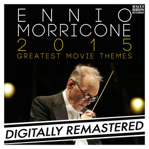 Ennio Morricone 2015: Greatest Mo