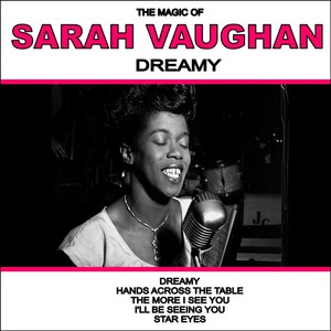 Dreamy: The Magic Of Sarah Vaugha